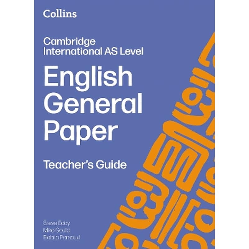 Cambridge International AS Level English General Paper Teacher’s Guide