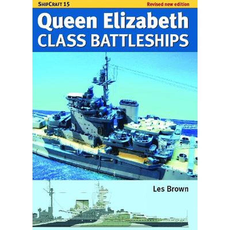 Ship Craft Queen Elizabeth Class Battleships - Revised Edition