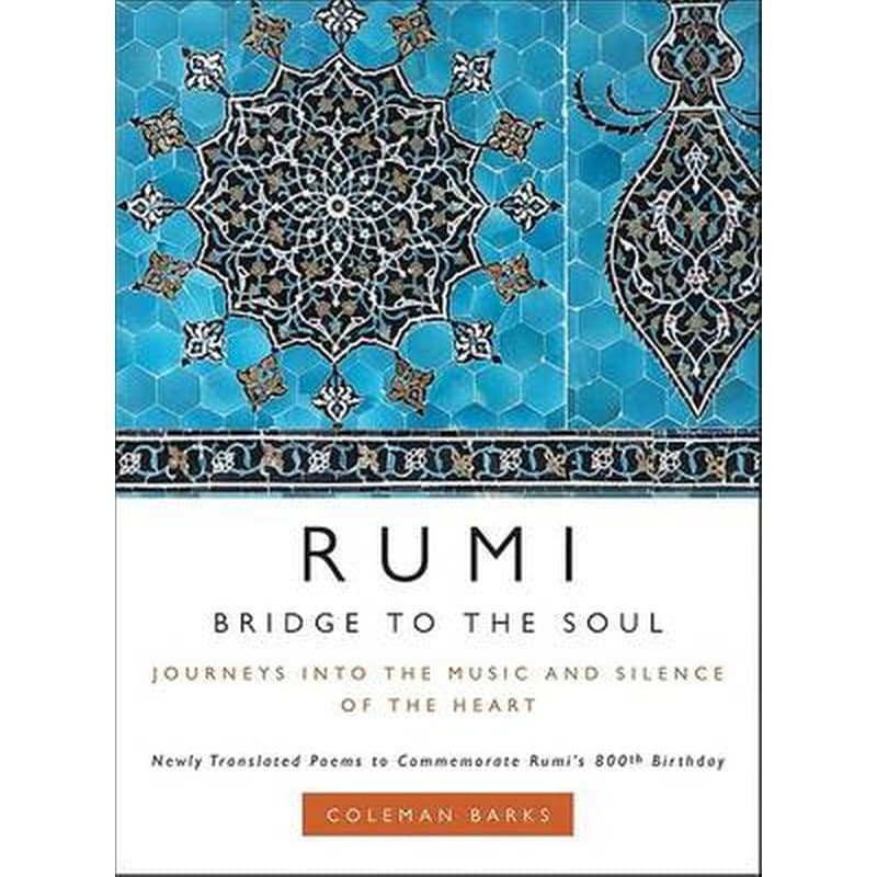 Rumi: Bridge to the Soul
