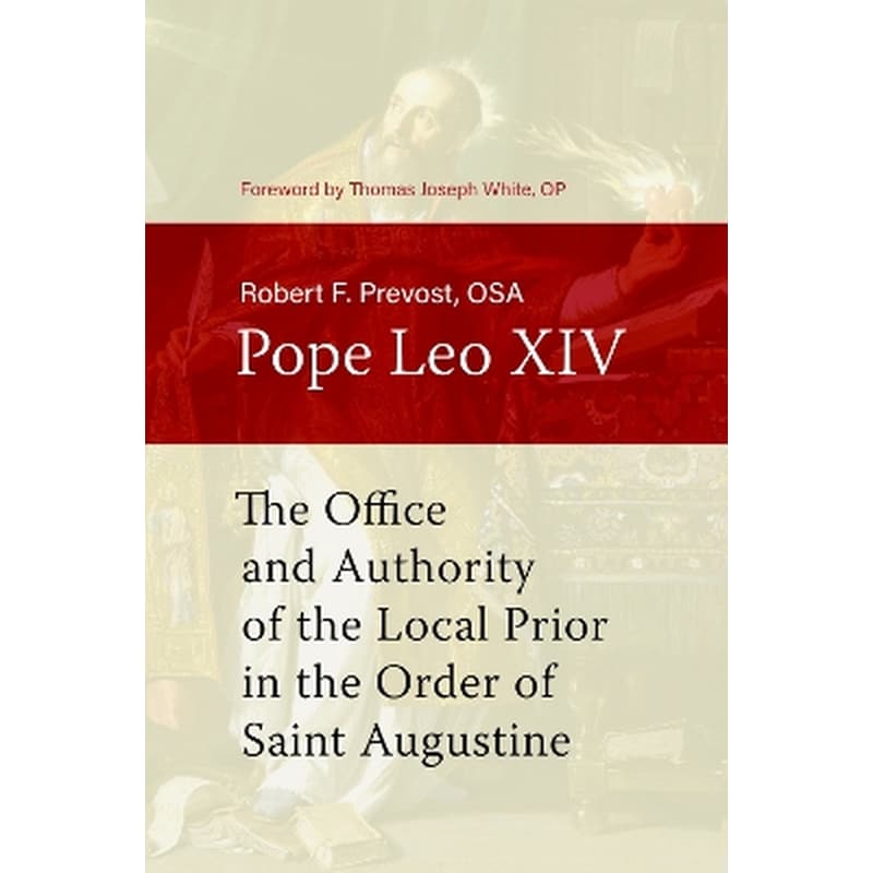 The Office and Authority of the Local Prior in the Order of Saint Augustine