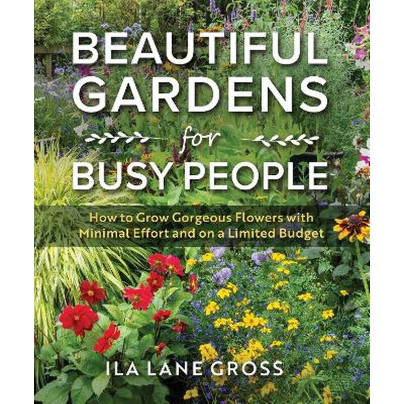 Beautiful Gardens for Busy People