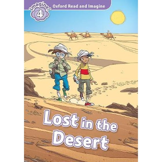 Oxford Read and Imagine: Level 4:: Lost In The Desert image 0