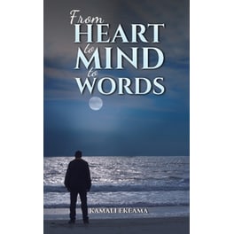 From Heart to Mind to Words