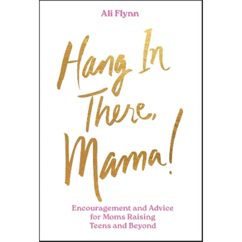 Hang in There, Mama!