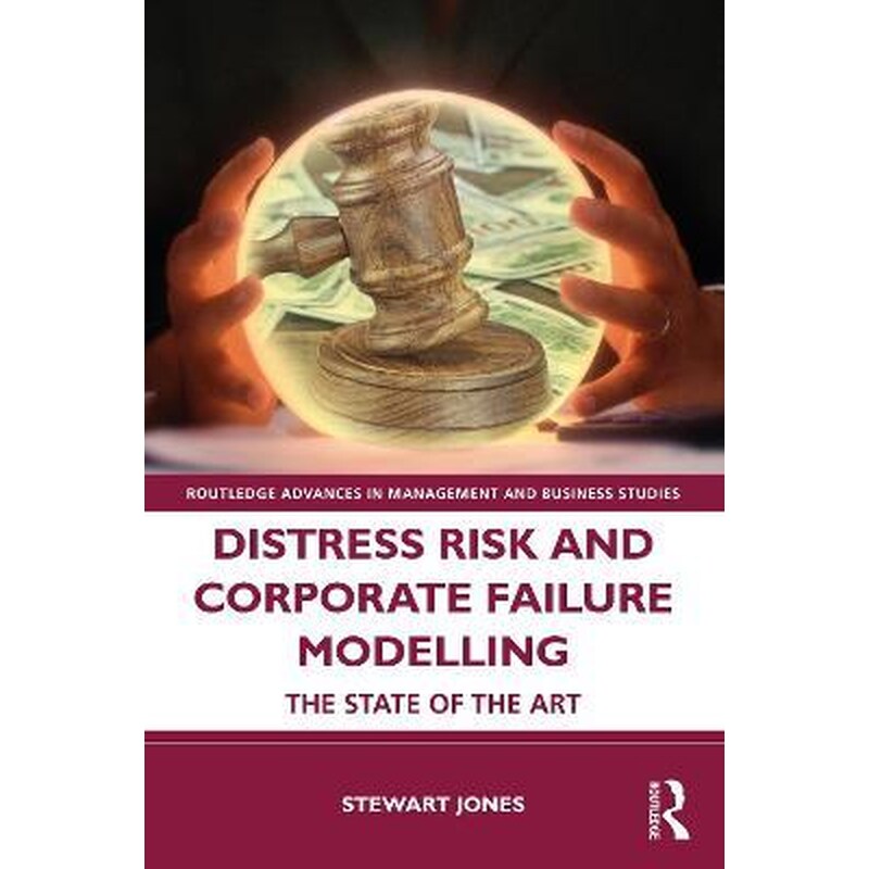 Distress Risk and Corporate Failure Modelling : The State of the Art