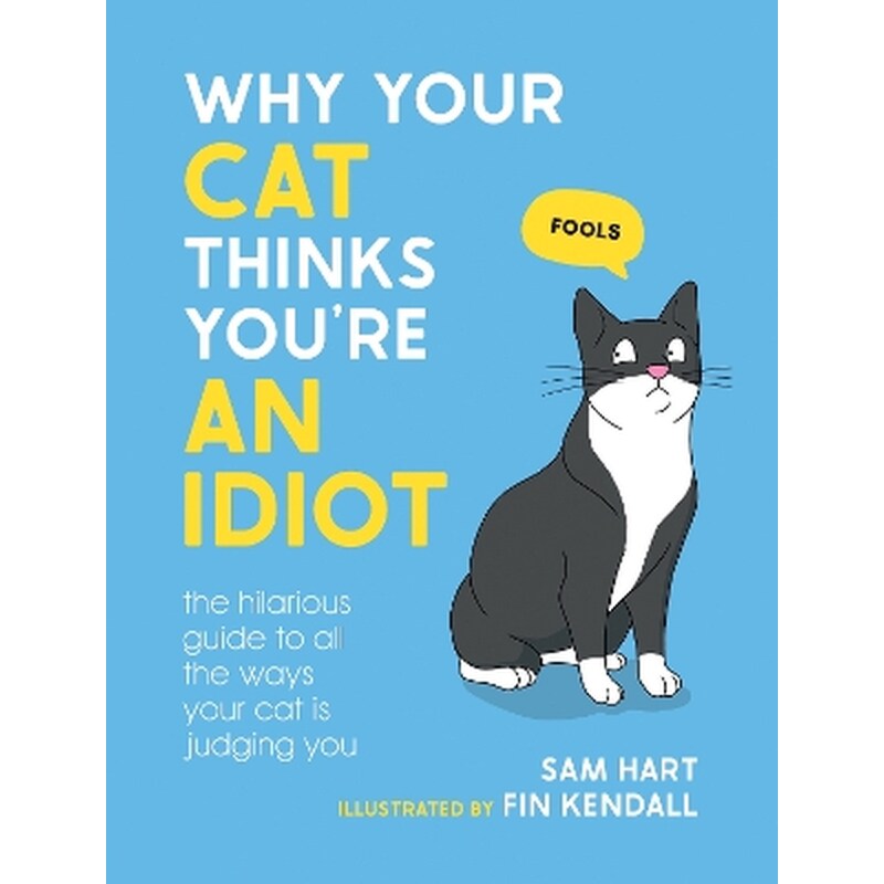 Why Your Cat Thinks Youre an Idiot