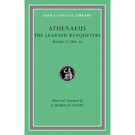 The Learned Banqueters, Volume VII: Books 13.594b–14