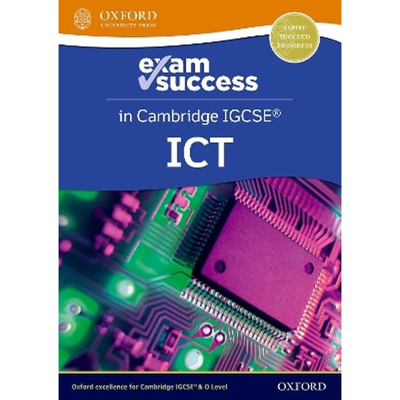Cambridge IGCSE ICT: Exam Success Guide (Third Edition) image 0