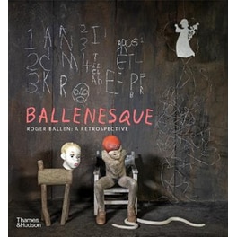 Ballenesque : Roger Ballen: A Retrospective