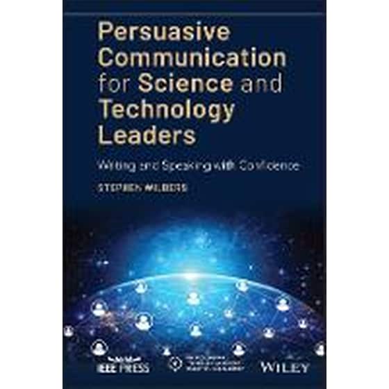 Persuasive Communication for Science and Technology Leaders - Writing and Speaking with Confidence image 0