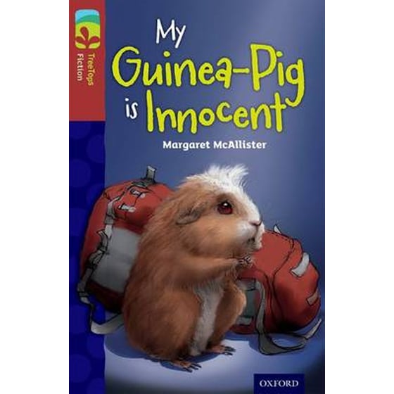Oxford Reading Tree TreeTops Fiction- Level 15 More Pack A- My Guinea-Pig Is Innocent image 0