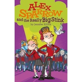 Alex Sparrow and the Really Big Stink