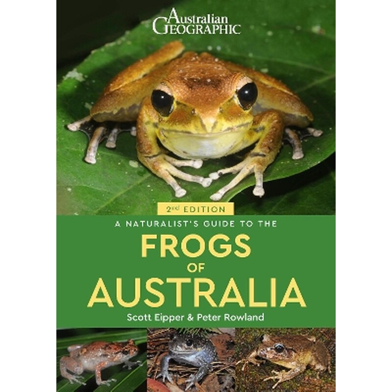 A Naturalists Guide to the Frogs of Australia (2nd)