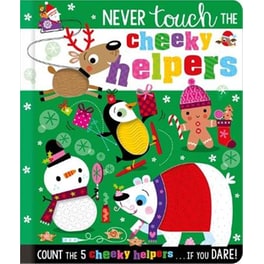 Never Touch the Cheeky Helpers