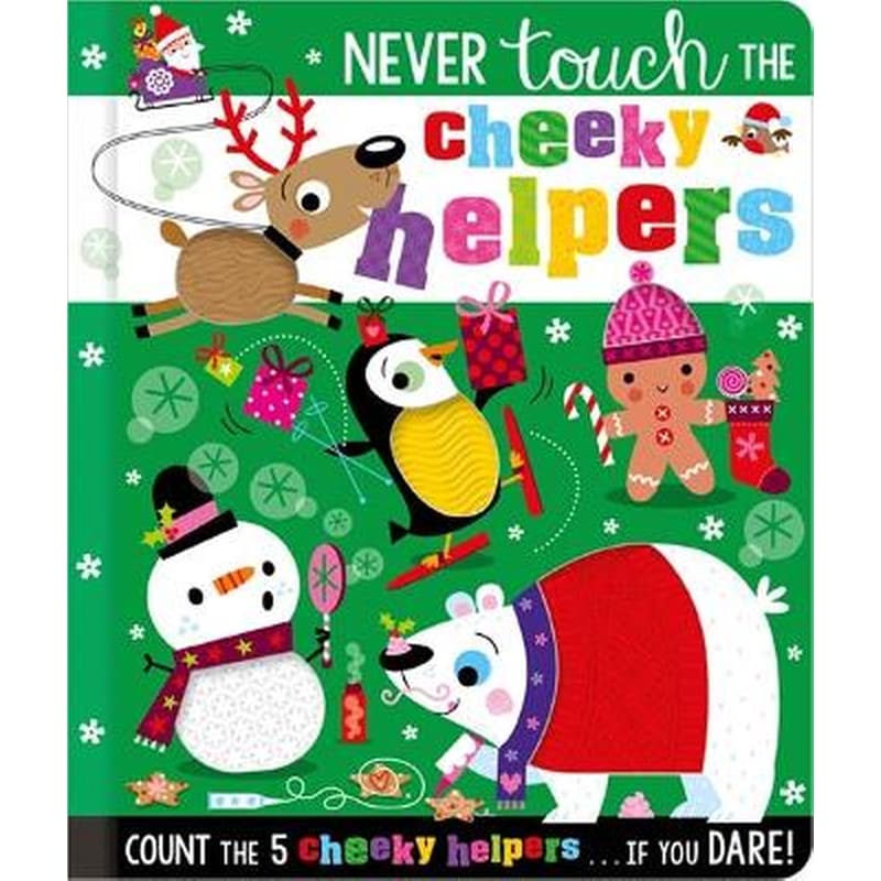 Never Touch the Cheeky Helpers