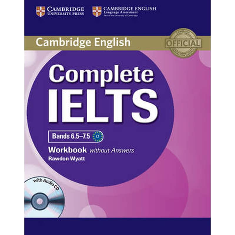 Complete IELTS Bands 6.5-7.5 Workbook without Answers with Audio CD Complete IELTS Bands 6.5-7.5 Workbook without Answers with Audio CD