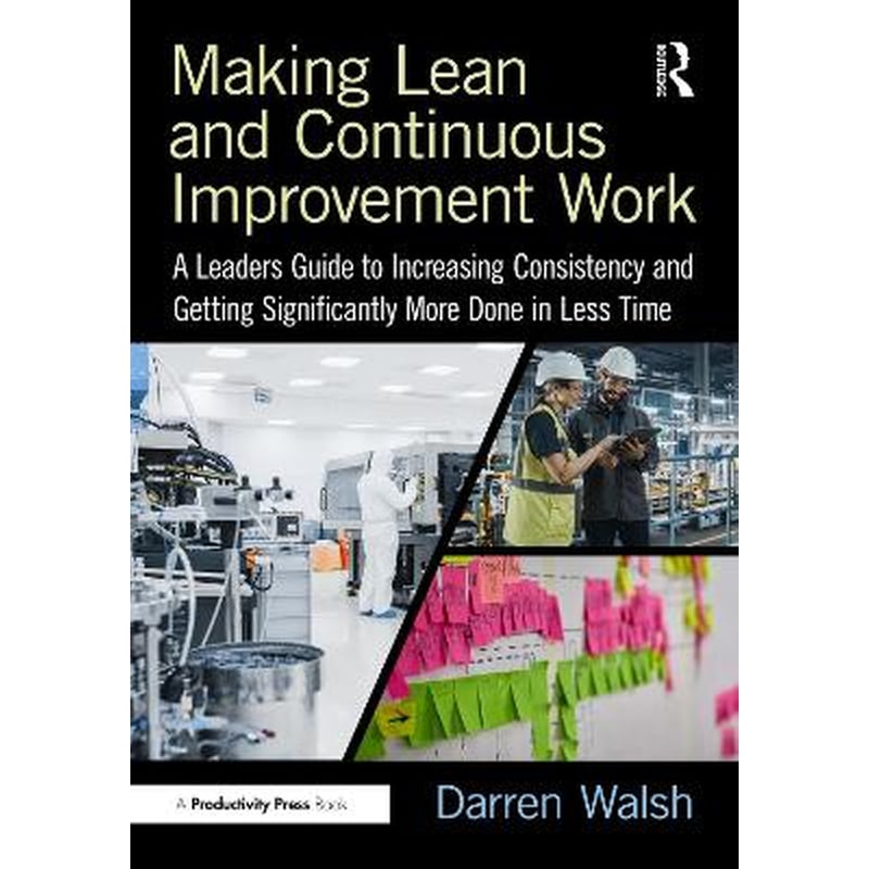Making Lean and Continuous Improvement Work