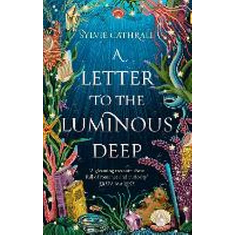 A Letter to the Luminous Deep