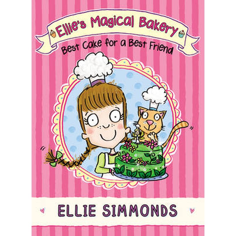 Ellies Magical Bakery: Best Cake for a Best Friend