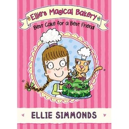 Ellie's Magical Bakery: Best Cake for a Best Friend