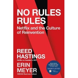 No Rules Rules : Netflix and the Culture of Reinvention
