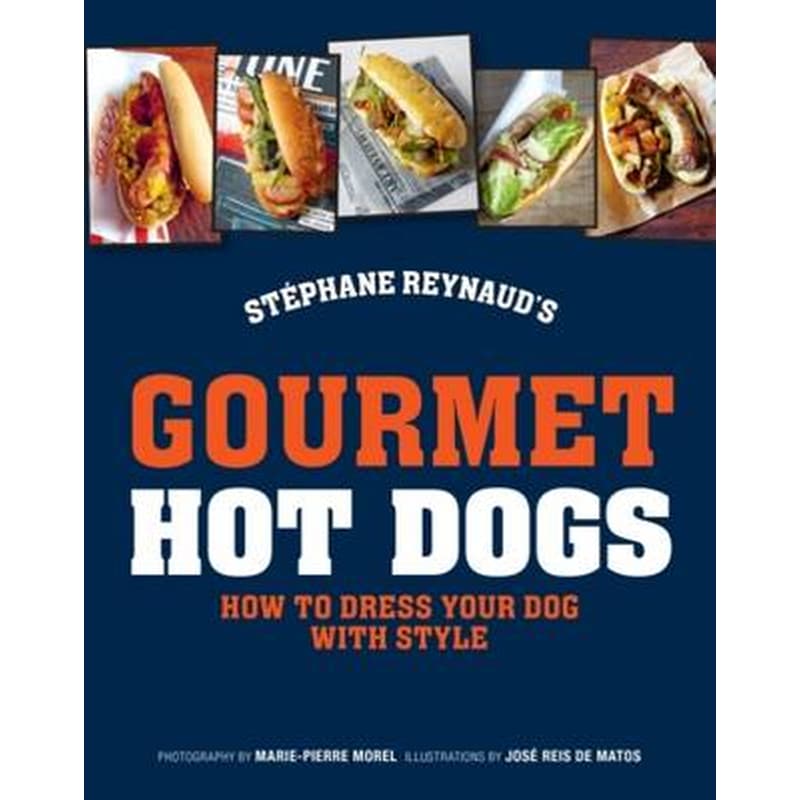 Stephane Reynauds Gourmet Hot Dog