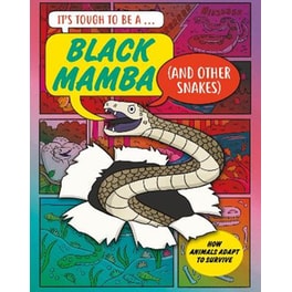 It’s tough to be: a black mamba (and oth