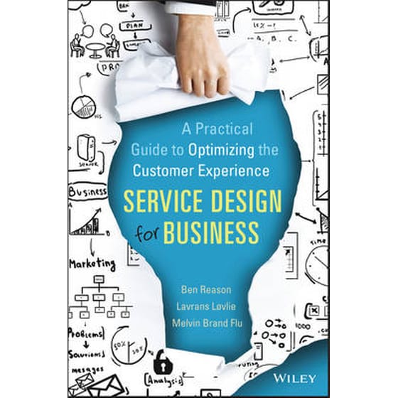 Service Design for Business - A Practical Guide to Optimizing the Customer Experience image 0