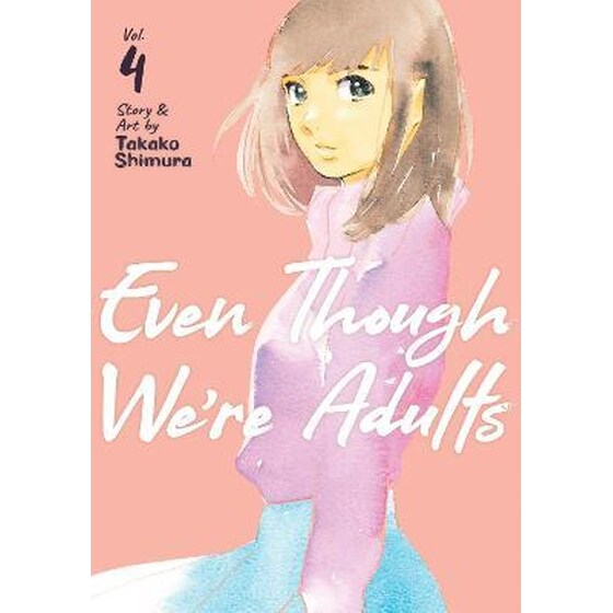 Even Though We're Adults, Vol. 4 image 0