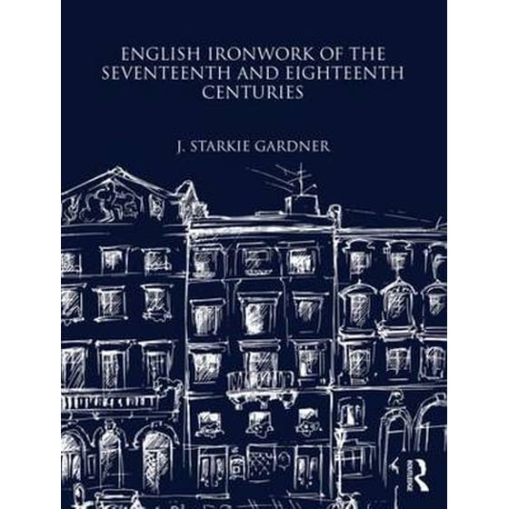 English Ironwork of the Seventeenth and Eighteenth Centuries image 0