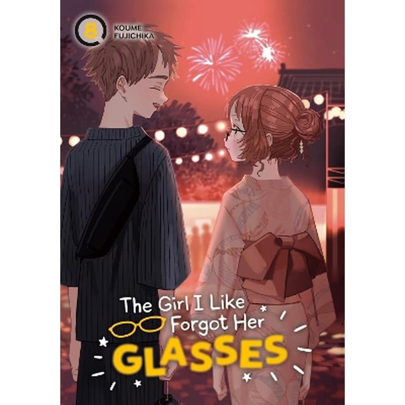 The Girl I Like Forgot Her Glasses, Vol. 8