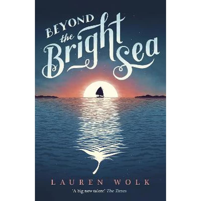 Beyond the Bright Sea