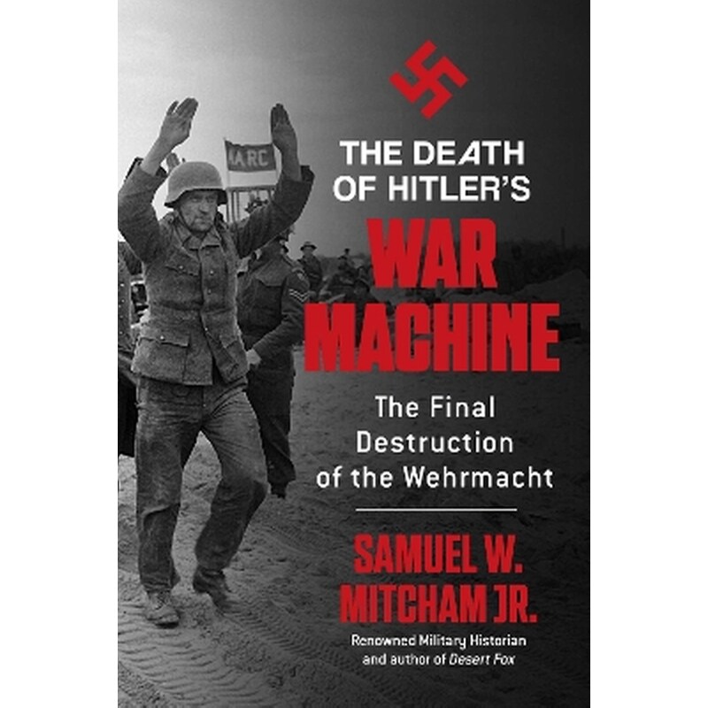 The Death of Hitlers War Machine
