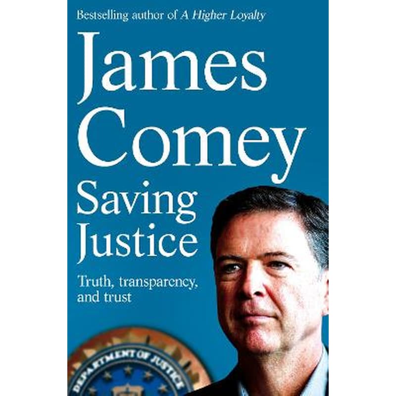 Saving Justice: Truth, Transparency, and Trust