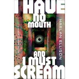 I Have No Mouth, and I Must Scream