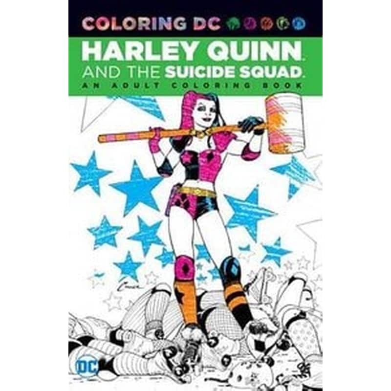 Harley Quinn the Suicide Squad an Adult Coloring Book