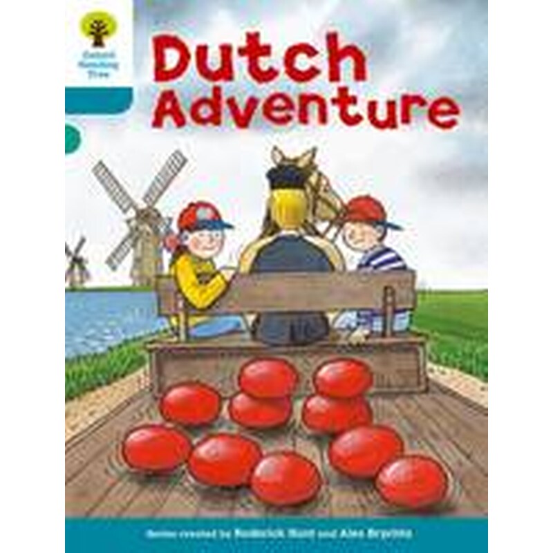 Oxford Reading Tree: Level 9: More Stories A: Dutch Adventure