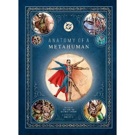 DC Comics: Anatomy of a Metahuman