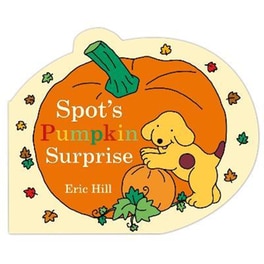 Spot's Pumpkin Surprise