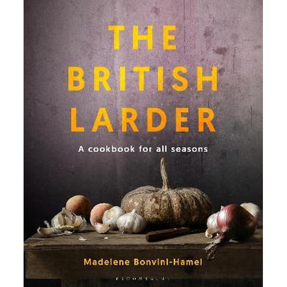 The British Larder : A Cookbook For All Seasons image 0