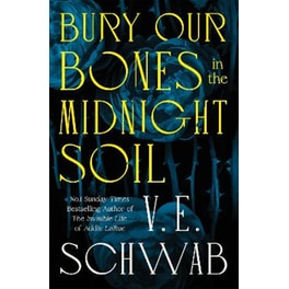 Bury Our Bones in the Midnight Soil