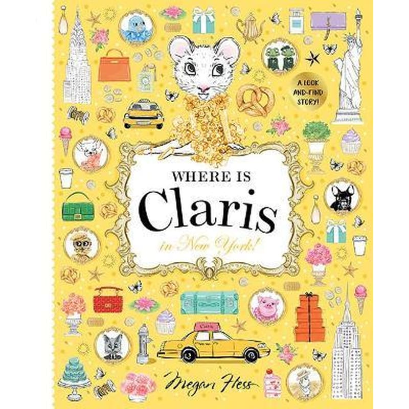 Where is Claris in New York: Volume 2 : Claris: A Look-and-find Story!
