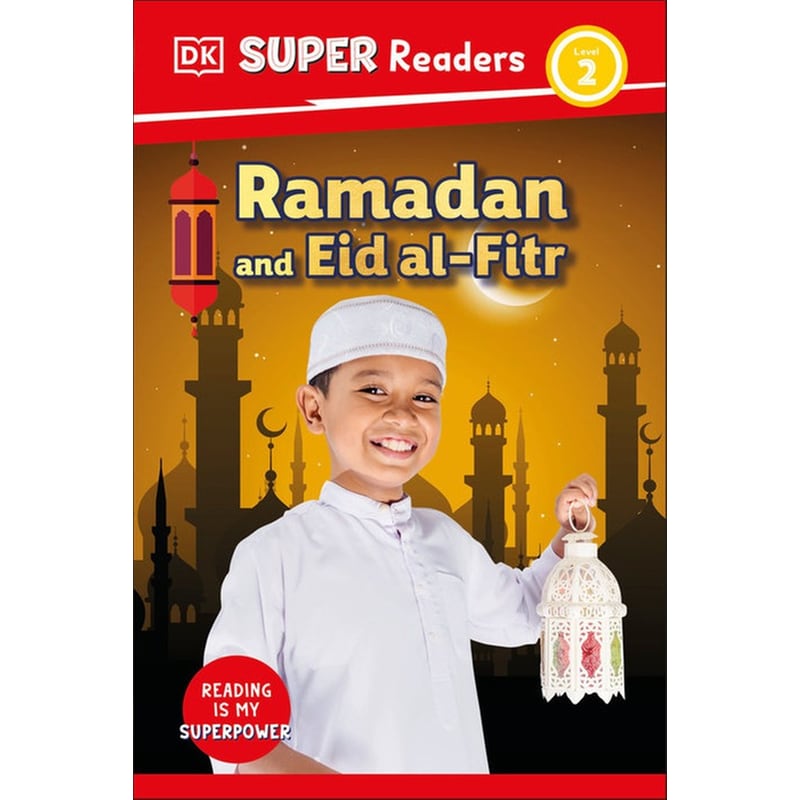 DK Super Readers 2 - Ramadan and Eid al-Fitr