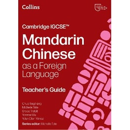 Cambridge IGCSE™ Mandarin Chinese as a Foreign Language Teacher’s Guide
