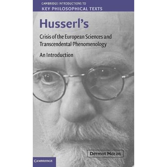 Husserl's Crisis of the European Sciences and Transcendental Phenomenology Husserl's Crisis of the European Sciences and Transcendental Phenomenology- An Introduction image 0
