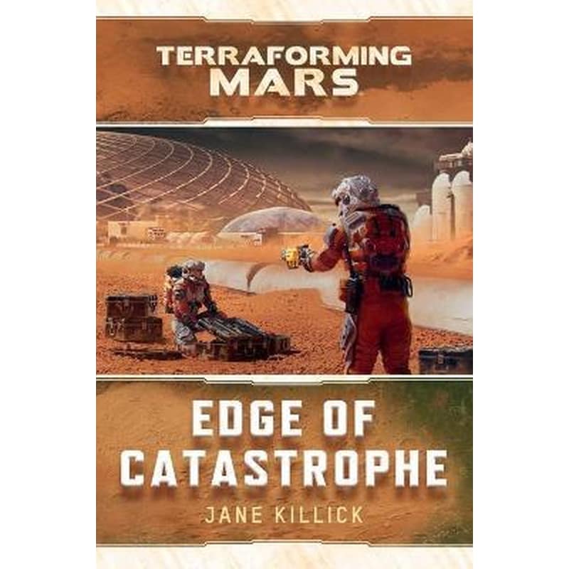 Edge of Catastrophe : A Terraforming Mars Novel