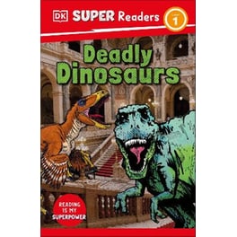 DK Super Readers Level 1 Deadly Dinosaurs