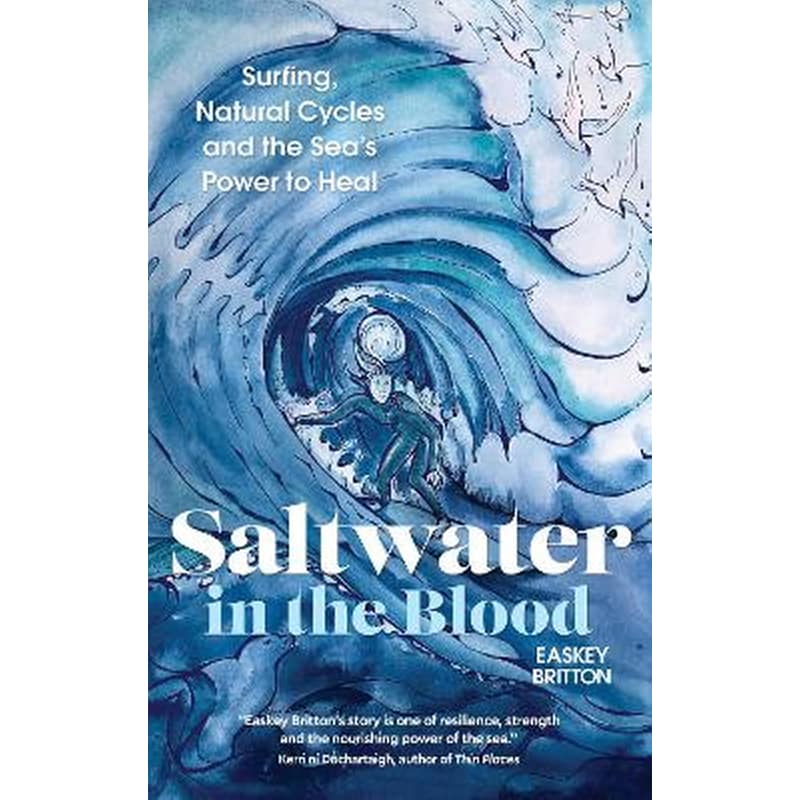 SALTWATER IN THE BLOOD: SURFING, NATURAL