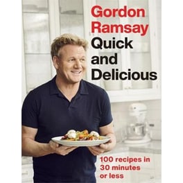 Gordon Ramsay Quick & Delicious
