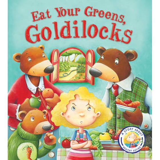Fairytales Gone Wrong: Eat Your Greens, Goldilocks image 0